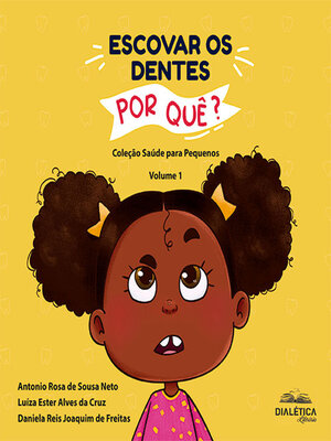 cover image of Escovar os dentes por quê? Volume 1